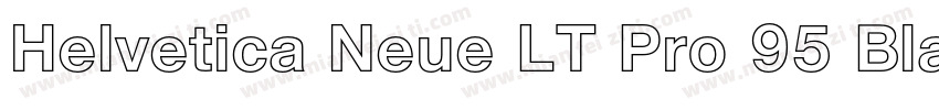 Helvetica Neue LT Pro 95 Black字体转换